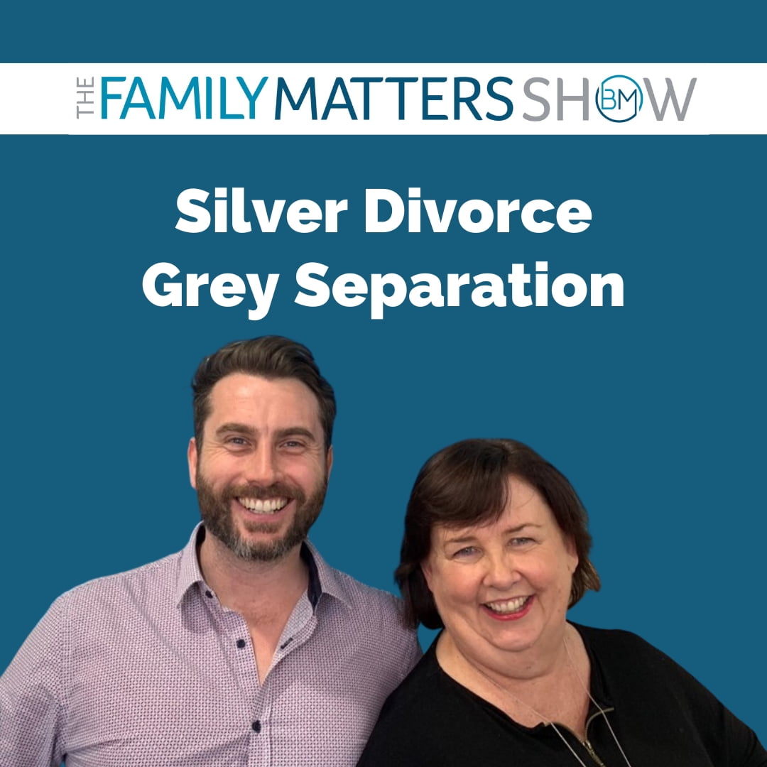 E55: Silver Divorce / Grey Separation - Specialist Family Lawyers Coffs ...